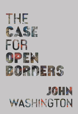 The Case for Open Borders Cover Image