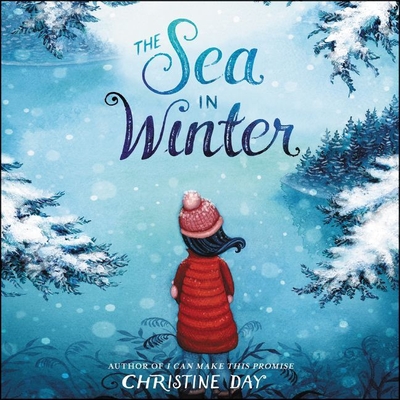 The Sea in Winter Lib/E By Christine Day, Kimberly Woods (Read by) Cover Image