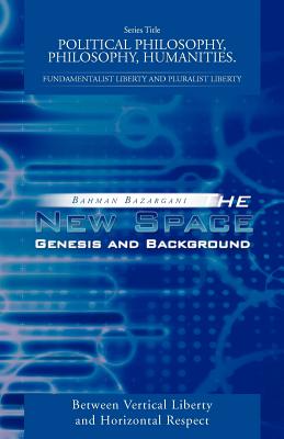 The New Space: Genesis and Background: Between Vertical Liberty and Horizontal Respect Cover Image
