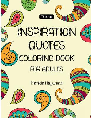 Inspiration Quotes Coloring Book: quotes coloring books for adults Inspirational Coloring book, Inspirational Gifts for Relaxation)