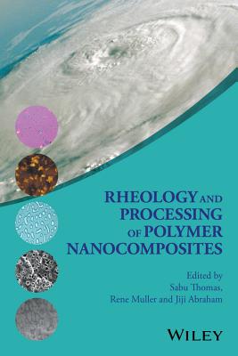 Rheology and Processing of Polymer Nanocomposites Cover Image