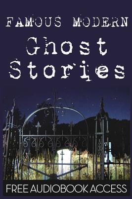 Famous Modern Ghost Stories (Fiction Classics #13)