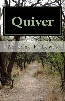 Quiver By Ariadne F. Lewis Cover Image