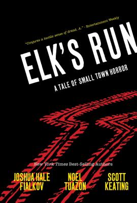 Elk's Run: Tenth Anniversary Edition By Joshua Hale Fialkov, Noel Tauzon (Illustrator), Scott Keating (Illustrator) Cover Image