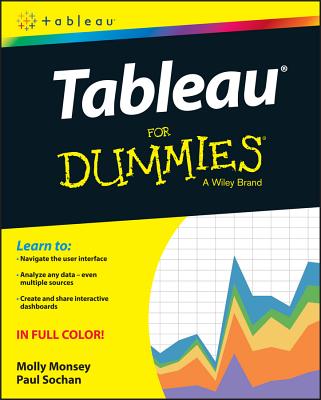 Tableau for Dummies By Molly Monsey, Paul Sochan Cover Image