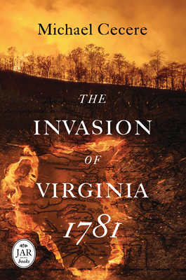 The Invasion of Virginia, 1781 (Journal of the American Revolution Books)