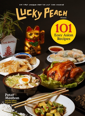 Cover for Lucky Peach Presents 101 Easy Asian Recipes