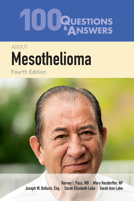 100 Questions & Answers about Mesothelioma By Harvey I. Pass, Mary Hesdorffer, Sarah Lake Cover Image