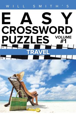 Will Smith's Easy Crossword Puzzles -Travel ( Volume 1) Cover Image