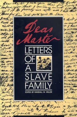 Dear Master: Letters of a Slave Family (Brown Thrasher Books)