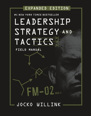 Leadership Strategy and Tactics: Field Manual Expanded Edition Cover Image