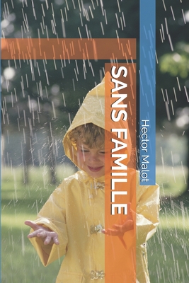 Sans Famille By Hector Malot Cover Image