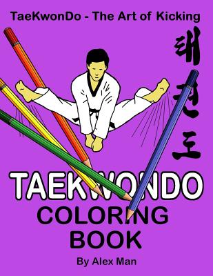 Download Taekwondo Coloring Book 40 Beautiful Full Size Taekwondo Drawings Perfect For Coloring And For Hours Of Enjoyment Paperback The Book Loft Of German Village