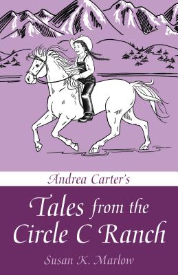 Andrea Carter's Tales from the Circle C Ranch Cover Image