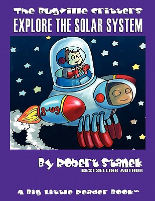 Explore the Solar System: Buster Bee's Adventures (Bugville Critters #21)