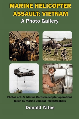 Marine Corps Helicopter Assault: Vietnam: A Photo Gallery (Paperback ...