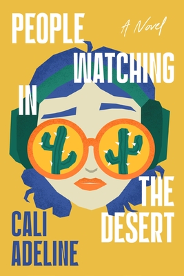 People Watching in the Desert: A Novel