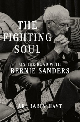 The Fighting Soul: On the Road with Bernie Sanders cover