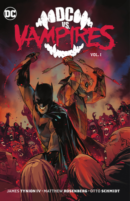 DC vs. Vampires Vol. 1 By James Tynion IV, Otto Schmidt (Illustrator) Cover Image