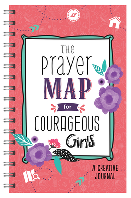 The Prayer Map®  for Courageous Girls: A Creative Journal Cover Image