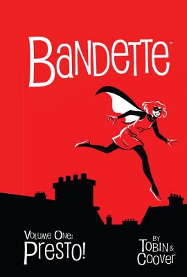 Bandette Volume 1: Presto! Cover Image