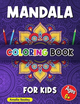 Mandala Coloring Book for Kids: Childrens Coloring Book with Fun, Easy, and  Relaxing Mandalas for Boys, Girls, and Beginners (Coloring Books for Kids)