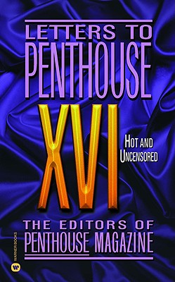 Letters to Penthouse XVI: Hot and Uncensored (Penthouse Adventures #16) By Penthouse International Cover Image
