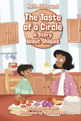 The Taste of a Circle: A Story about Shapes Cover Image