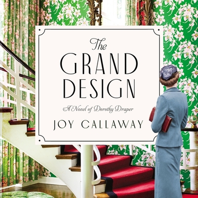The Grand Design: A Novel of Dorothy Draper Cover Image