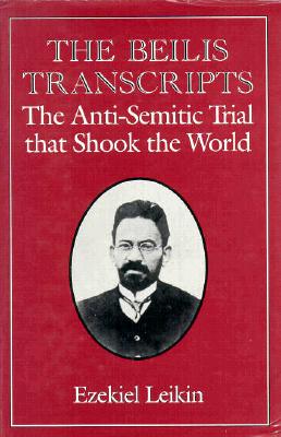 The Beilis Transcripts: The Anti-Semitic Trial That Shook the World Cover Image