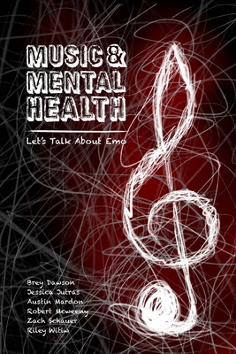 Music & Mental Health: Let's Talk About Emo By Brey Dawson, Jessica Jutras, Austin Mardon Cover Image