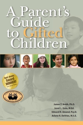 A Parent's Guide to Gifted Children By James T. Webb, Janet L. Gore, Edward R. Amend Cover Image