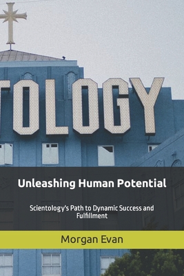 Unleashing Human Potential: Scientology's Path to Dynamic Success and Fulfillment Cover Image