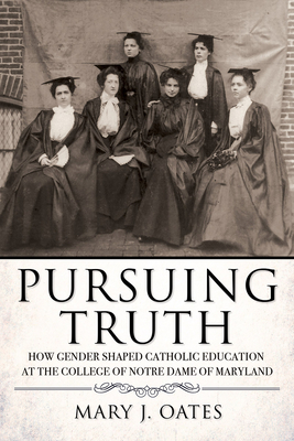 Pursuing Truth (Cushwa Center Studies of Catholicism in Twentieth-Century Am)