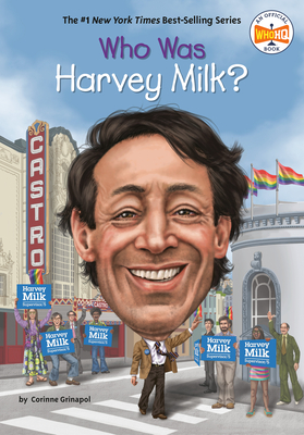 Who Was Harvey Milk? (Who Was?) By Corinne A. Grinapol, Who HQ, Gregory Copeland (Illustrator) Cover Image