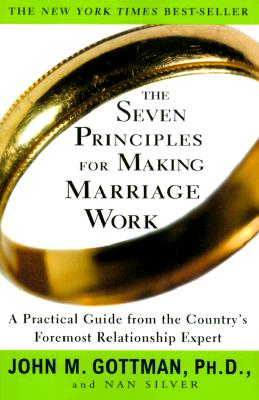 The Seven Principles for Making Marriage Work Cover Image