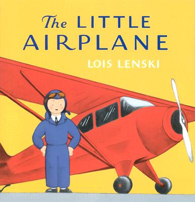 The Little Airplane By Lois Lenski, Lois Lenski (Illustrator) Cover Image