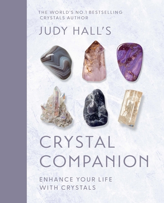 Judy Hall's Crystal Companion: Enhance your life with crystals Cover Image