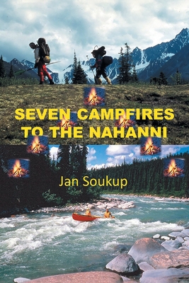 Seven Campfires to the Nahanni Cover Image