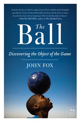 The Ball: Discovering the Object of the Game Cover Image