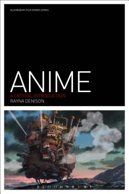 Anime: A Critical Introduction (Film Genres) Cover Image