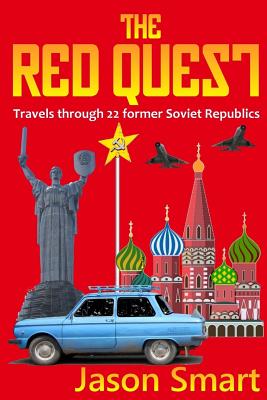 The Red Quest: Travels through 22 former Soviet Republics Cover Image