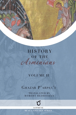 Ghazar P'arpec'i's History of the Armenians: Volume 2 Cover Image