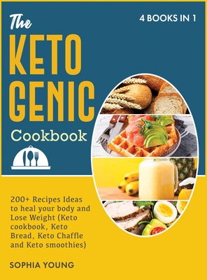 The Ketogenic Cookbook: 200+ Recipes Ideas to heal your body and Lose Weight (Keto cookbook, Keto Bread, Keto Chaffle and Keto smoothies) (Cooking #5) Cover Image
