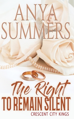 The Right to Remain Silent (Crescent City Kings #3)