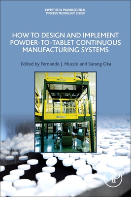 How to Design and Implement Powder-To-Tablet Continuous Manufacturing Systems Cover Image