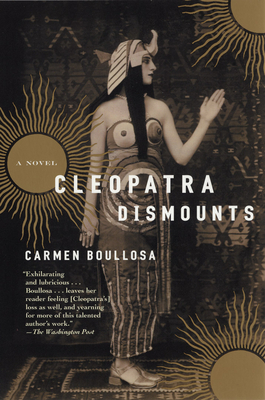 Cleopatra Dismounts By Carmen Boullosa, Geoff Hargreaves (Translator) Cover Image