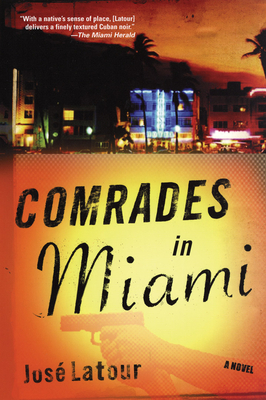 Comrades in Miami By José LaTour Cover Image