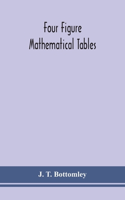 Four figure mathematical tables; comprising logarithmic and trigonometrical tables, and tables of squares, square roots, and reciprocals Cover Image