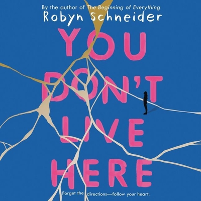 You Don't Live Here By Robyn Schneider, Jennifer Jill Araya (Read by) Cover Image